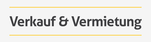 Verkauf & Vermietung